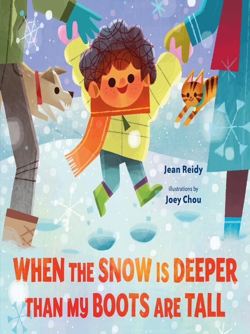 Title details for When the Snow Is Deeper Than My Boots Are Tall by Jean Reidy - Available